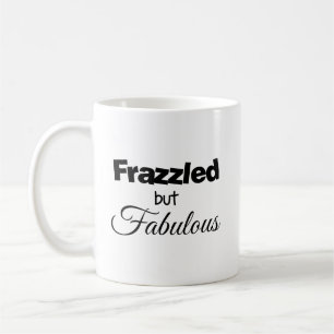 Mug Ébouriffée mais Fabuleuse