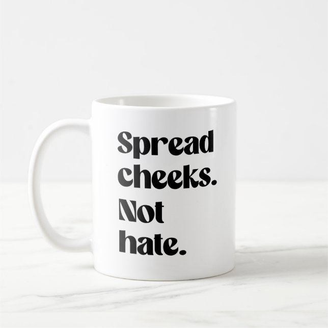Mug Écartez les joues, pas la haine (Gauche)
