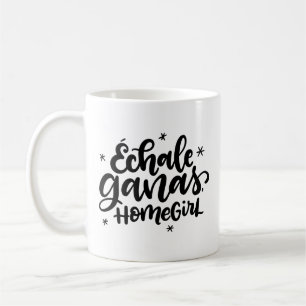 Mug Echale Ganas, fille à la maison, espagnol