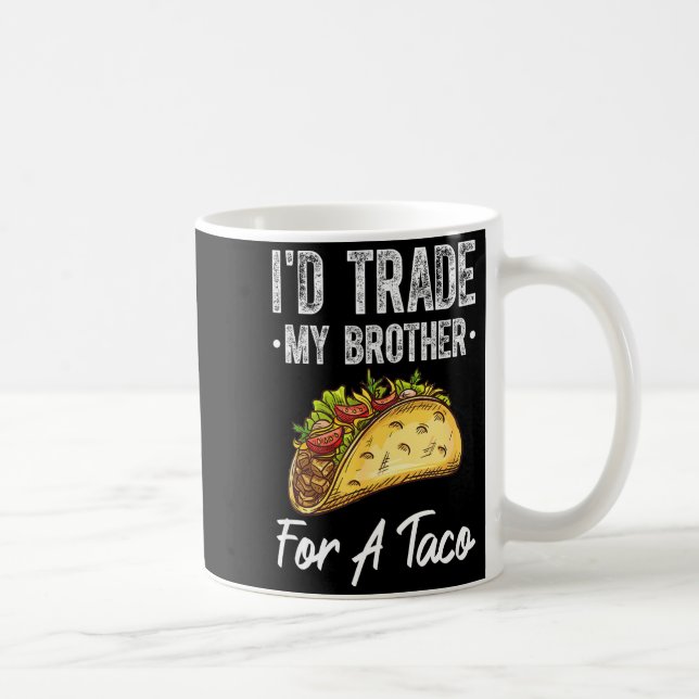 Mug Échanger mon frère contre un taco drôle cinco de m (Droite)