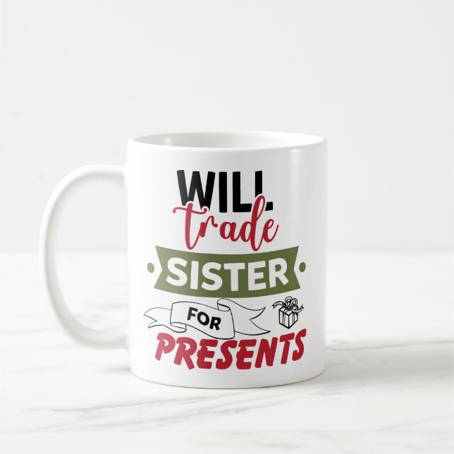 Mug Échangerai ma sœur contre des cadeaux (Gauche)