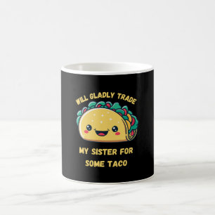 Mug Échangerai Ma Sœur Contre des Tacos