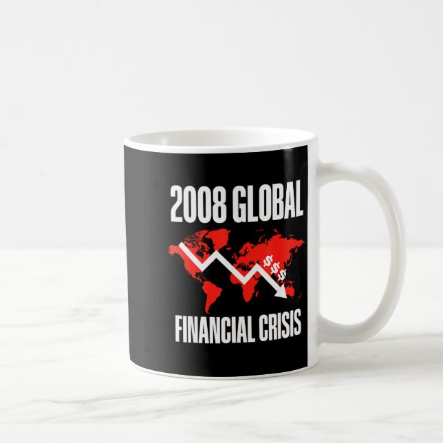 Mug Economic Humor, 2008 Global Financial Crisis Funny (Droite)