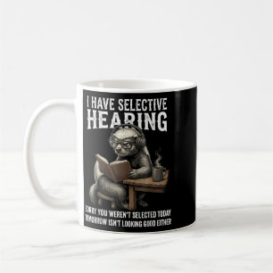 Mug Écoute à mes propres conditions Désolé, vous n'ave