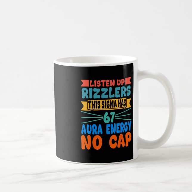 Mug Écoutez les Rizzlers Ce Sigma a 67 Énergie Aura S (Droite)