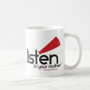 Mug Écoutez vos cadeaux de mère