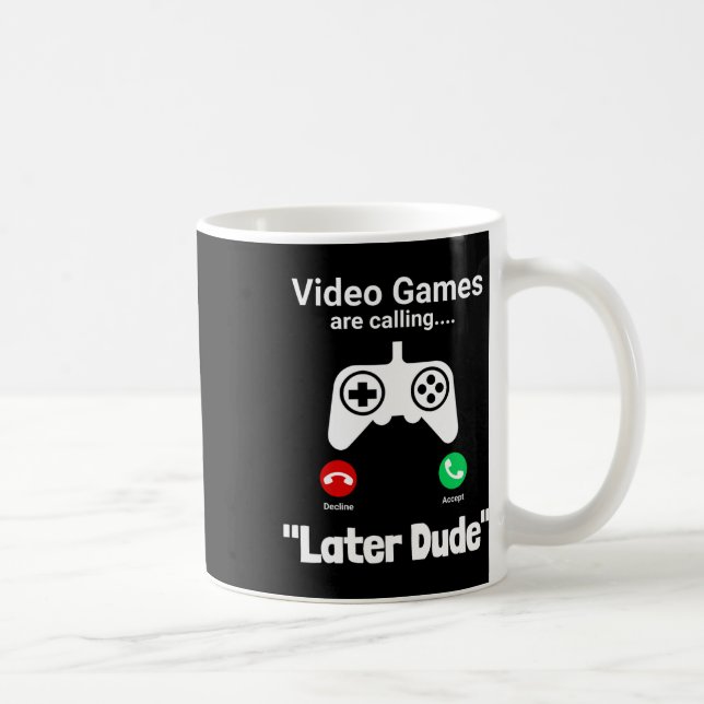 Mug Écran d'appel de joueur drôle – Manette “plus tard (Droite)