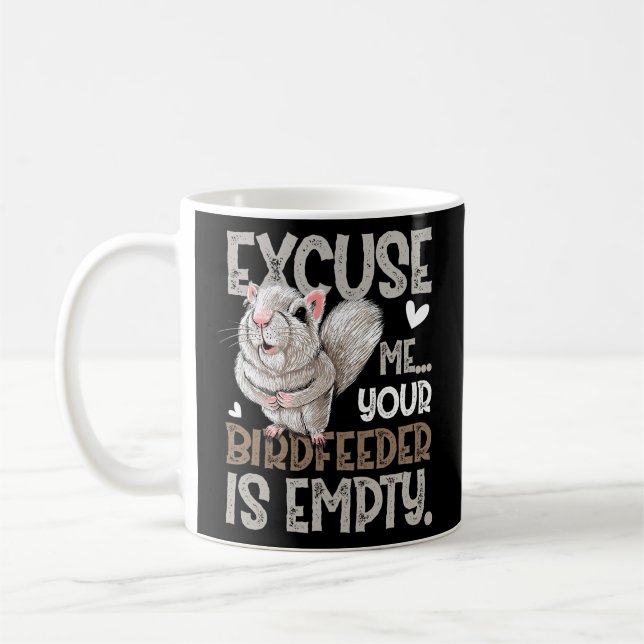 Mug Écureuil Excusez-Moi Votre Oiseau Est Vide (Gauche)