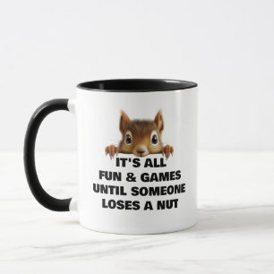 Mug Écureuil tout plaisir et jeux jusqu'à ce que quelq
