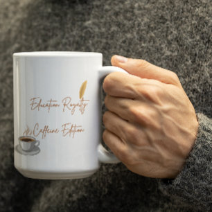 Mug Édition Caféine de la Royauté de l'Éducation Perso