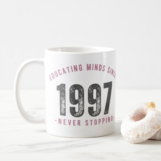 Mug - 'Educating Minds Since 1997 Never Stopping'  (Avec donut)