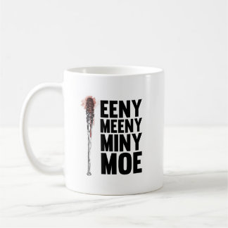 Mug Eeny Meeny Miny Moe