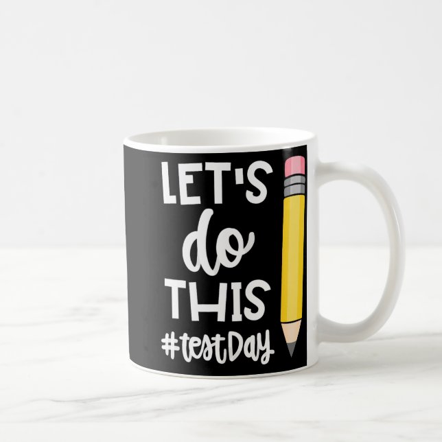 Mug Effectuer ce jour de test Test State Test Motivati (Droite)