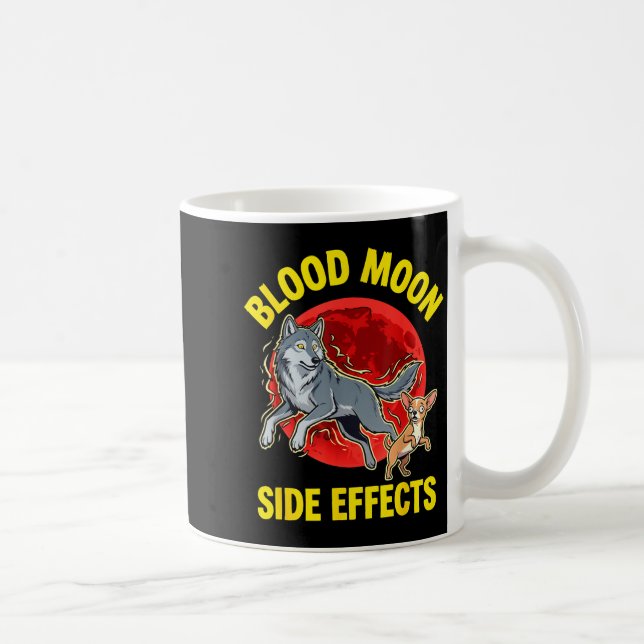 Mug Effets secondaires de la lune de sang chihuahua lo (Droite)