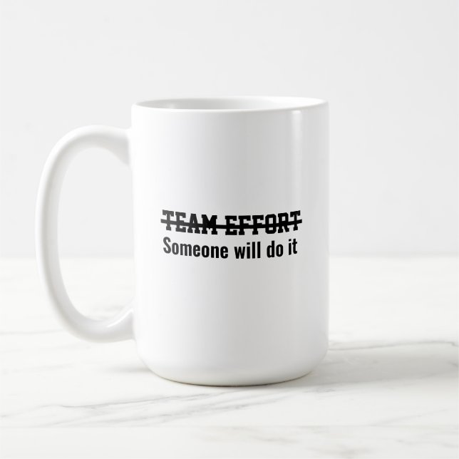 Mug Effort d'équipe Quelqu'un le fera (Gauche)