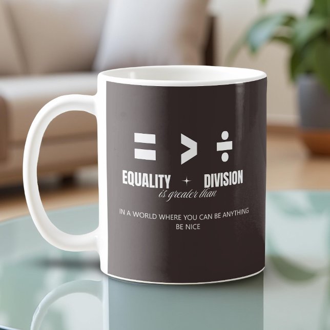 Mug Égalité Supérieure À La Division - Be Nice (Créateur téléchargé)