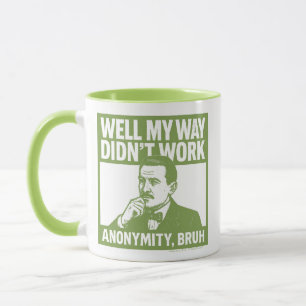 Mug Eh bien, ma façon n'a pas fonctionné - Anglais - T