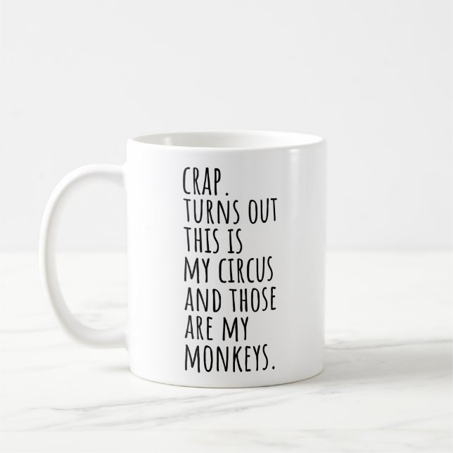 Mug Eh bien merde, il s'avère que c'est mon cirque de  (Gauche)