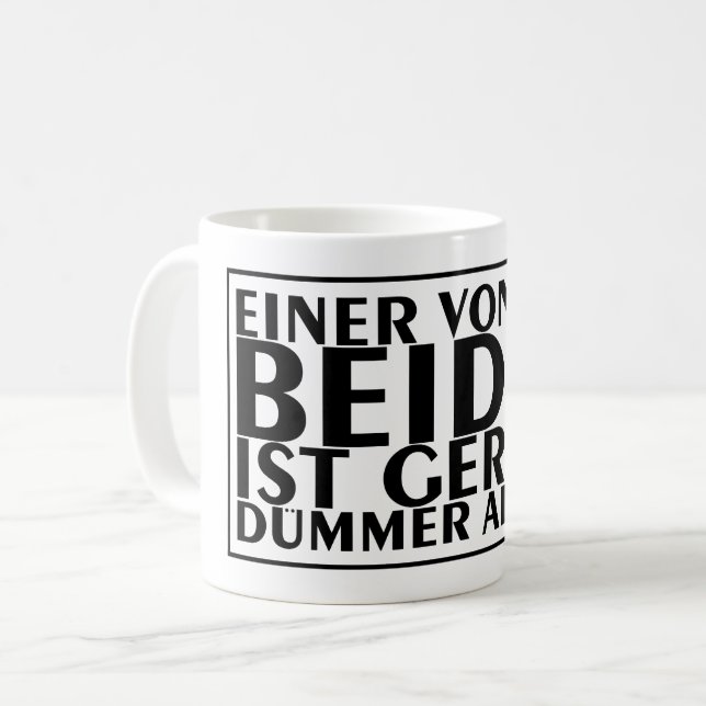 Mug Einer von uns beiden ist gerade dümmer als ich 01 (Devant gauche)