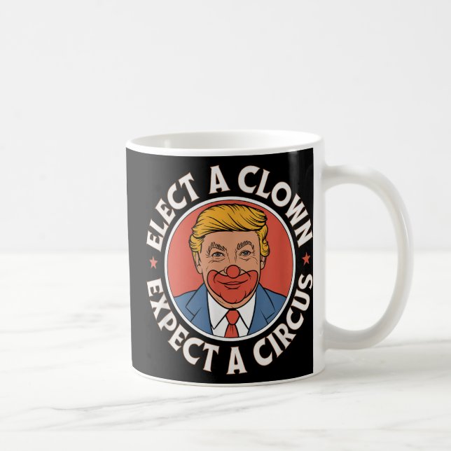 Mug Élection D'Un Clown Attendez-Vous À Une Impression (Droite)