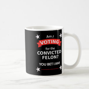Mug Élection politique de Trump Vote Felon