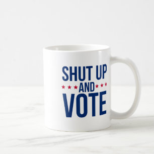 Mug Élections Électorales Drôle - Arrêtez Et Votez