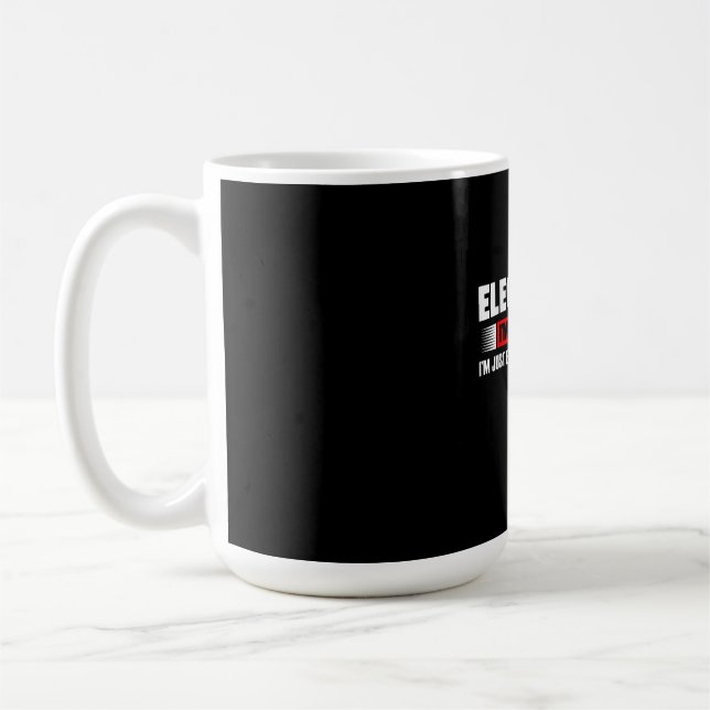 Mug Électricien Je n'affirme pas que je ne fais qu'exp (Gauche)