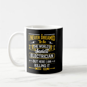 Mug Électricien Je N'Ai Jamais Rêvé Que Je Croirais Po