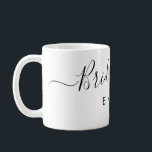 Mug Élégant Script Bridesmaid Nom personnalisé<br><div class="desc">Élégant Script Bridesmaid Coffee Mug. Fonctionne avec une police de script tendance et élégante,  personnalise avec le nom de la servante de messagerie.</div>