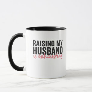 Mug Élever Mon Mari Est Épuisant Drôle Cadeau Couple