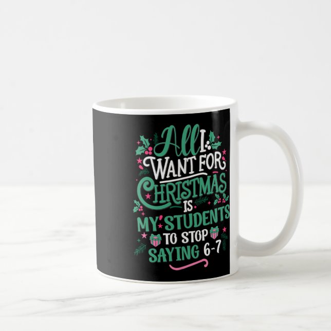 Mug Élèves disant 6-7 67 Six Sept Prof Funny Chr (Droite)