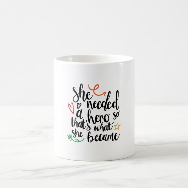 Mug Elle avait besoin d'un héros (Centre)