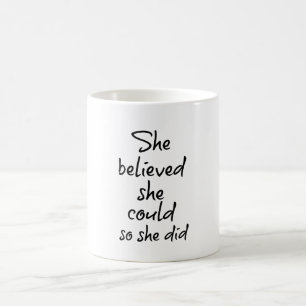 Mug Elle croyait qu'elle le pouvait pour qu'elle fasse