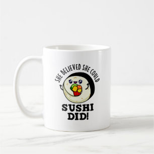 Mug Elle Croyait Qu'Elle Pourrait Sushi A Fait Un Jeu 
