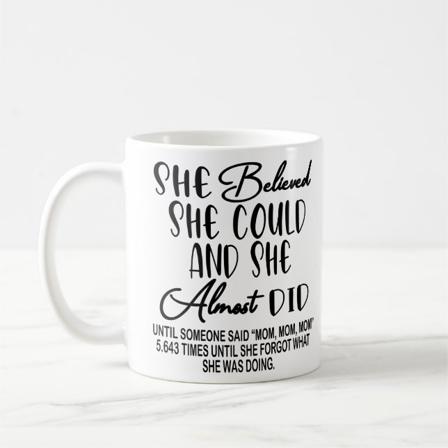 Mug Elle Croyait qu'elle pouvait et elle a presque fai (Gauche)