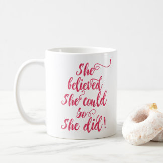 Mug Elle Croyait Qu'Elle Pouvait Le Faire Pour Faire D