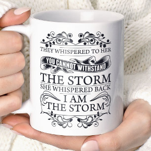 Mug Elle S'Est Dérangée En Retour Je Suis La Tempête
