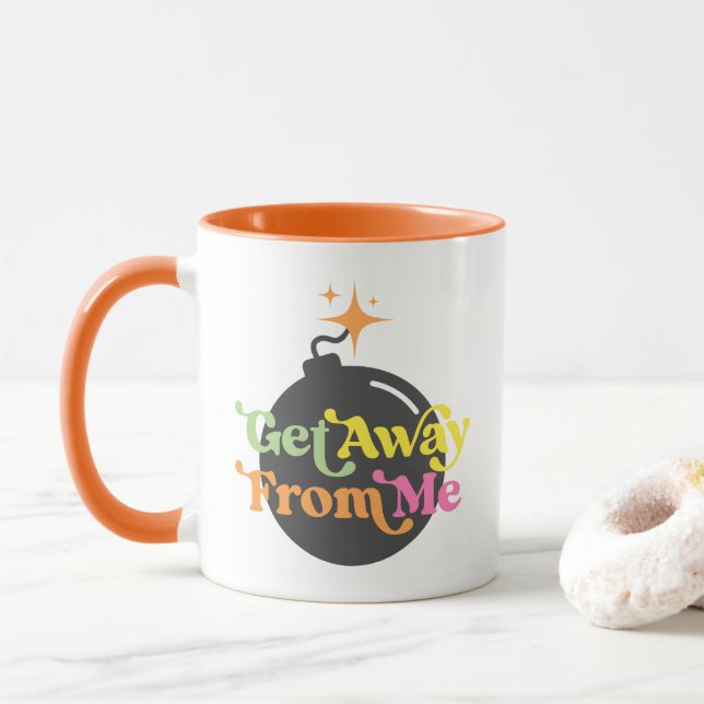 Mug Éloignez-Vous De Moi Bombe Drôle Citation Snarky C (Avec donut)