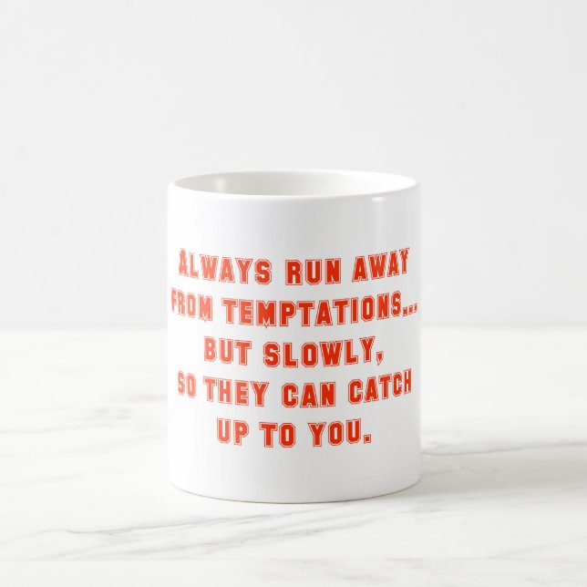Mug Éloignez-Vous Toujours Des Tentatives (Centre)