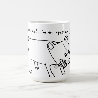 Mug embrassez-moi ! Je suis un opossum ! !