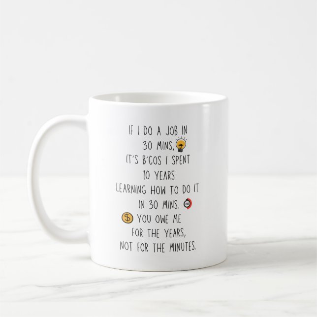 Mug Emploi en 30 minutes passé 10 ans à apprendre (Gauche)