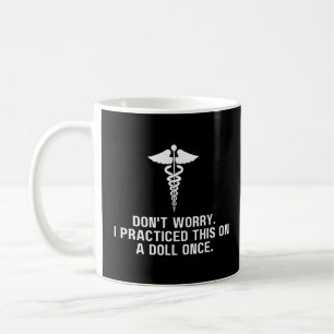 Mug EMT Paramedic EMS Ne vous inquiétez pas J'ai prati