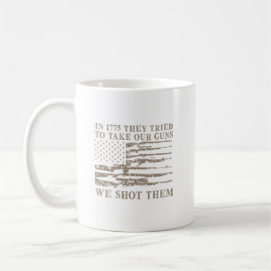 Mug En 1775, Ils Ont Essayé De Prendre Nos Armes À Feu