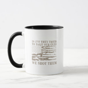 Mug En 1775, Ils Ont Essayé De Prendre Nos Armes À Feu