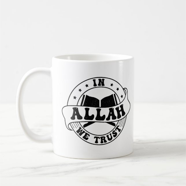 Mug En Allah nous faisons confiance - La foi islamique (Gauche)