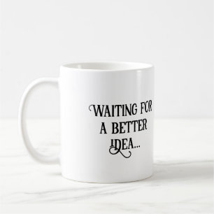 Mug en attendant une meilleure idée... café