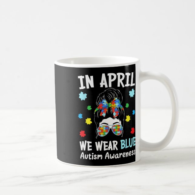 Mug En Avril Nous Portons Blue Messy Bun Puzzle Piece  (Droite)