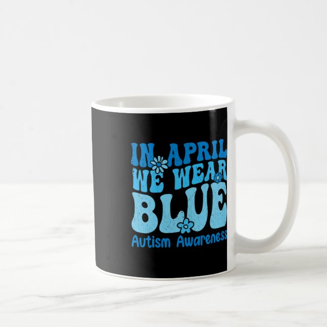 Mug En Avril Nous Portons Du Bleu Pour Les Femmes De S (Droite)