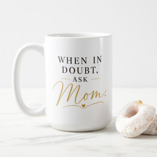 Mug En cas de doute, demande à maman
