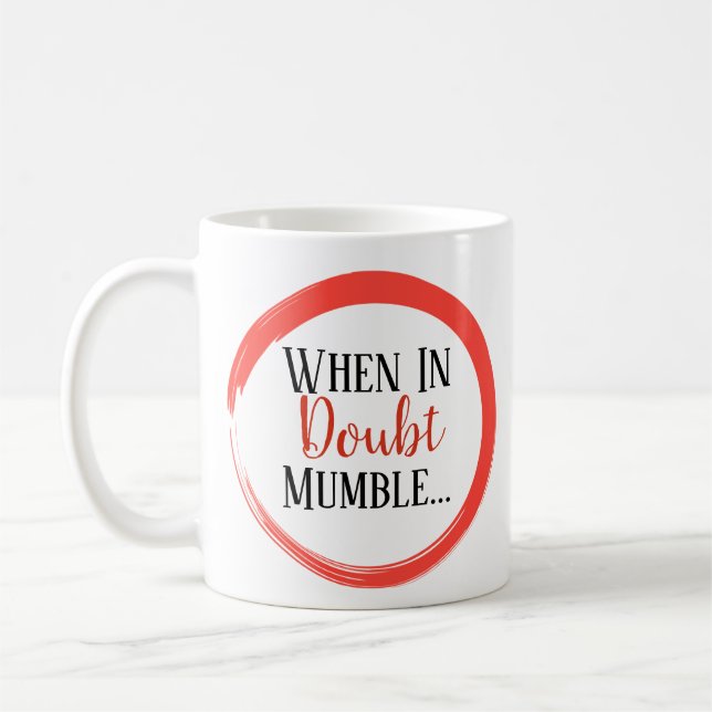 Mug En cas de doute marmonnement drôle (Gauche)